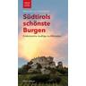 Südtirols schönste Burgen - Alexander von Hohenbühel