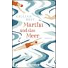 Martha und das Meer - Gillian Best