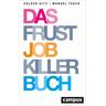 Das Frustjobkillerbuch - Volker Kitz, Manuel Tusch