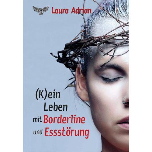 (K)ein Leben mit Borderline und Essstörung – Laura Adrian