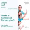 Werte in Familie und Partnerschaft - Jesper Juul