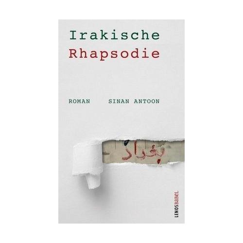 Irakische Rhapsodie – Sinan Antoon