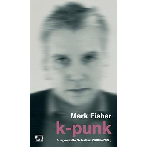 K-Punk - Mark Fisher