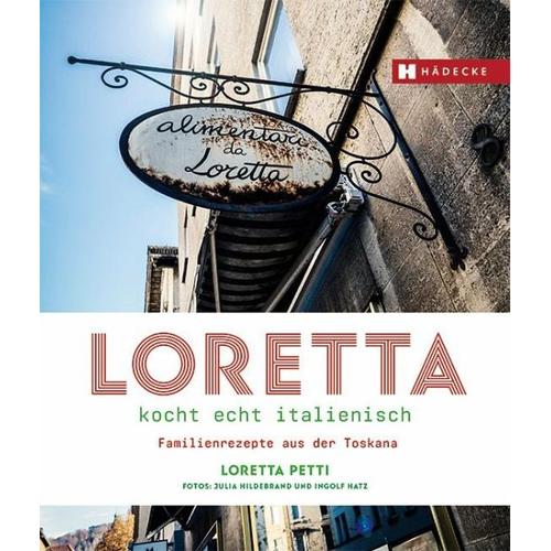 Loretta kocht echt italienisch – Loretta Petti