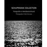 Die Sammlung Schupmann / Schupmann Collection - Michael Herausgegeben:Schupmann