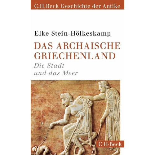 Das archaische Griechenland – Elke Stein-Hölkeskamp