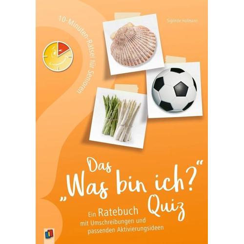 „10-Minuten-Rätsel für Senioren – Das „“Was bin ich?““ – Quiz – Siglinde Hofmann“