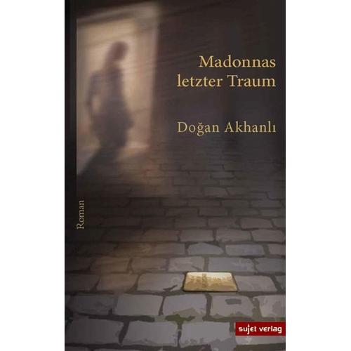 Madonnas letzter Traum – Dogan Akhanli