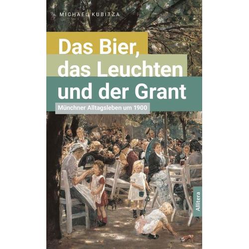 Das Bier, das Leuchten und der Grant – Michael Kubitza