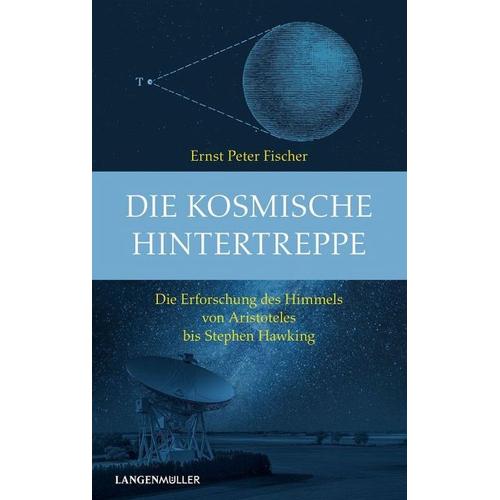 Die kosmische Hintertreppe – Ernst Peter Fischer