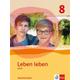 Leben leben 8. Schülerband Klasse 8. Ausgabe Bayern Realschule