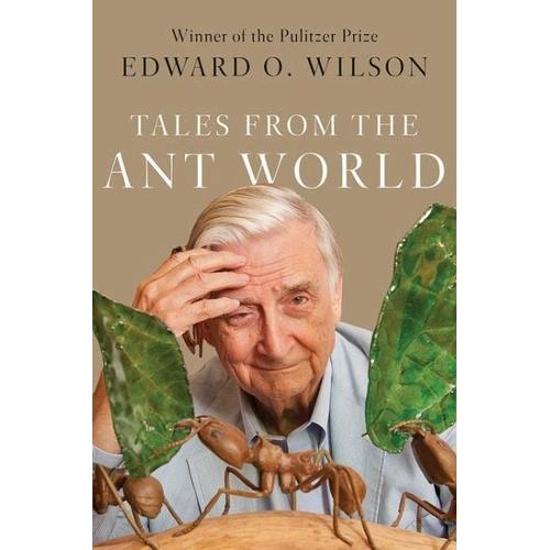 Tales from the Ant World – Edward O. Wilson