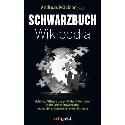 Schwarzbuch Wikipedia - Andreas Herausgegeben:Mäckler