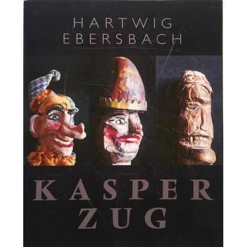 Hartwig Ebersbach: Kasperzug – Hartwig Ebersbach