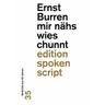 mir nähs wies chunnt - Ernst Burren