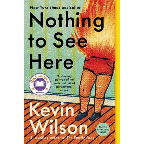 Nothing to See Here – Kevin Wilson