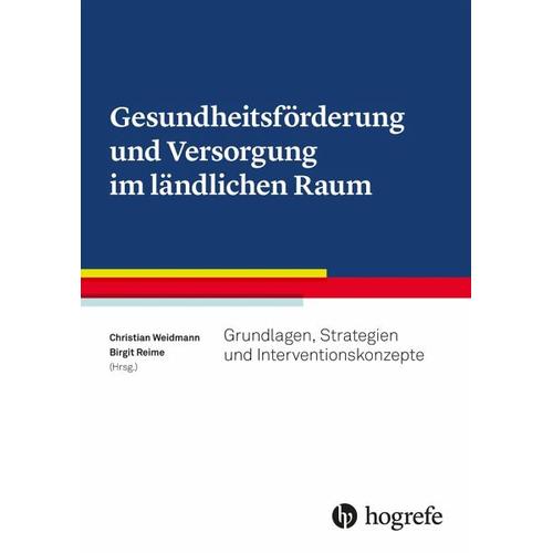 Gesundheitsförderung und Versorgung im ländlichen Raum – Christian Weidmann, Birgit Reime