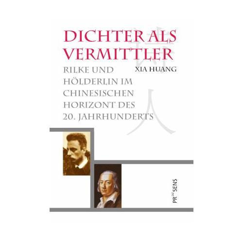 Dichter als Vermittler – Xia Huang