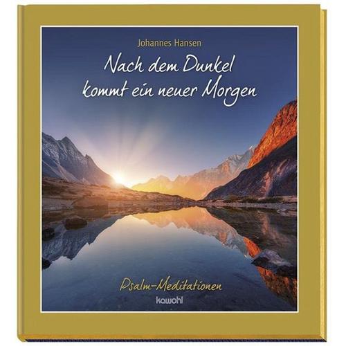 Nach dem Dunkel kommt ein neuer Morgen – Johannes Hansen