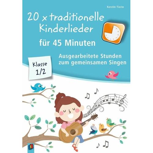 20 x traditionelle Kinderlieder für 45 Minuten – Klasse 1/2 – Kerstin Tieste