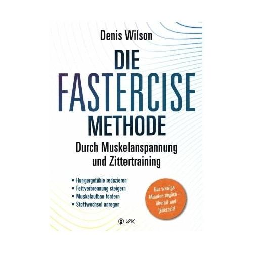 Die FASTERCISE-Methode – Denis Wilson