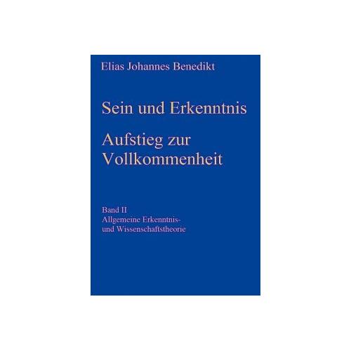 Sein und Erkenntnis – Elias Johannes Benedikt