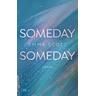 Someday, Someday / Only Love Bd.3 - Emma Scott