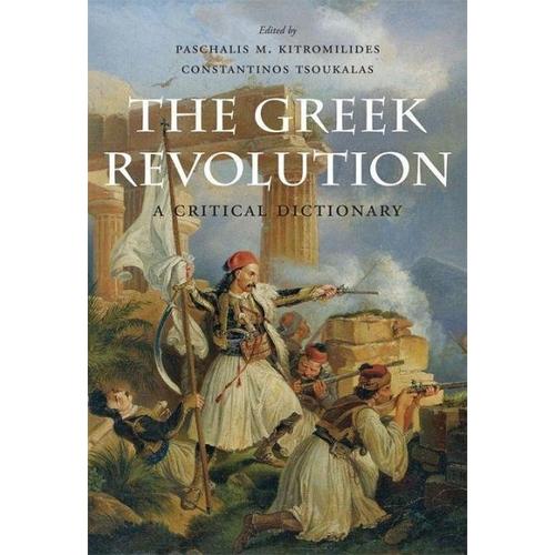 The Greek Revolution – Paschalis M. Kitromilides, Constantinos Tsoukalas