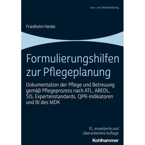 Formulierungshilfen zur Pflegeplanung – Friedhelm Henke