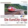 Die EuroCity-Züge - Teil 1 - 1987-1993 - Jean-Pierre Malaspina, Manfred Meyer, Martin Brandt