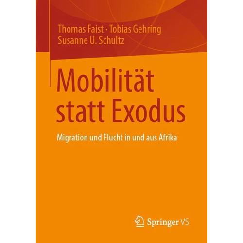 Mobilität statt Exodus – Thomas Faist, Susanne U. Schultz, Tobias Gehring