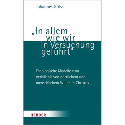 „““In allem wie wir in Versuchung geführt““ – Johannes Grössl“