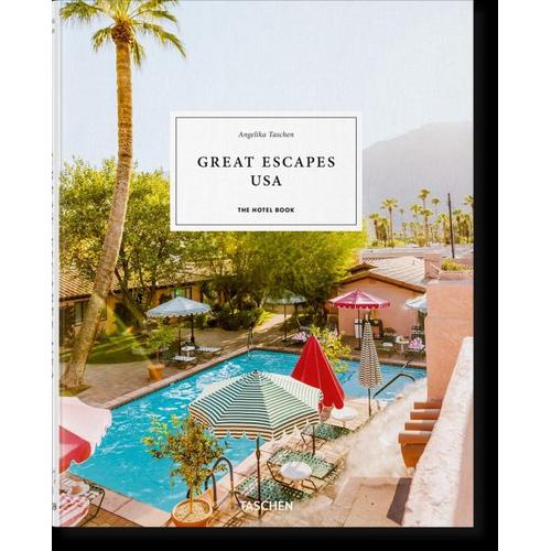 Great Escapes USA. The Hotel Book – Angelika Herausgegeben:Taschen