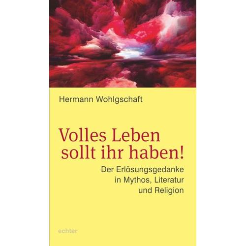 Volles Leben sollt ihr haben! – Hermann Wohlgschaft