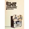 The Dylan Tapes: Friends, Players, and Lovers Talkin' Early Bob Dylan - Anthony Scaduto