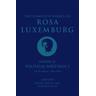 The Complete Works of Rosa Luxemburg Volume IV - Rosa Luxemburg