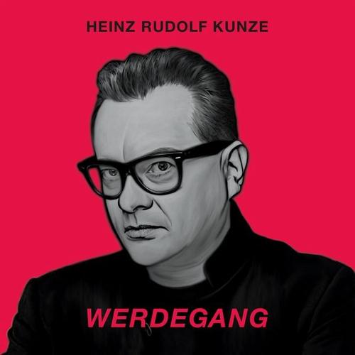 Werdegang (2 CDs) (CD, 2021) – Heinz Rudolf Kunze