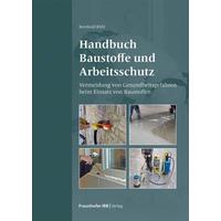 Handbuch Baustoffe und Arbeitsschutz. - Reinhold Rühl