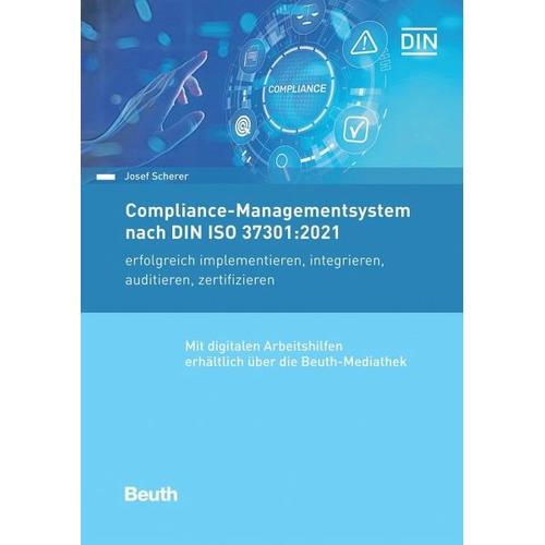 Compliance-Managementsystem nach DIN ISO 37301:2021 – Josef Scherer