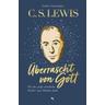 C. S. Lewis: Überrascht von Gott - Norbert Feinendegen