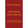 Vom Auge zum Ohr II - Martin Mengel