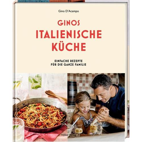 Ginos italienische Küche – Gino D’Acampo
