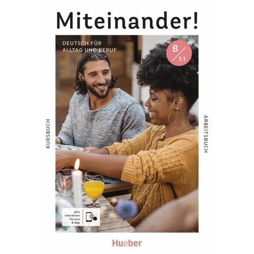 Miteinander! Deutsch für Alltag und Beruf B1.1