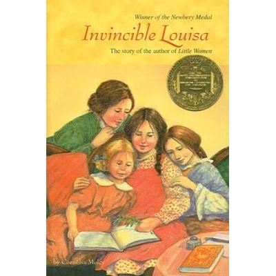 Invincible Louisa: The Story Of The Author Of Little Women