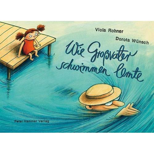 Wie Großvater schwimmen lernte – Viola Rohner
