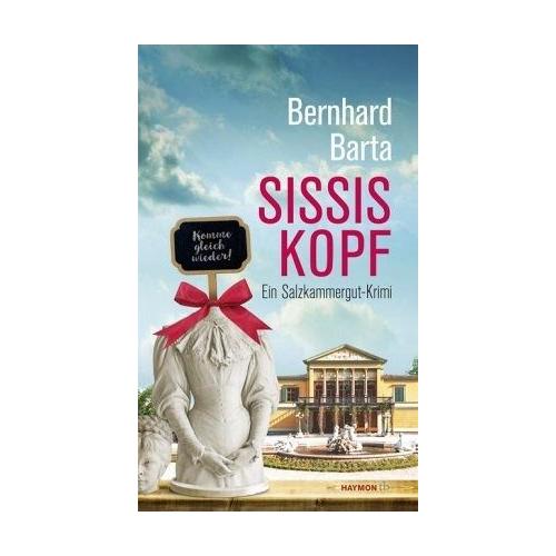 Sissis Kopf – Bernhard Barta