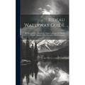 Rideau Waterway Guide: By Boat and car Through the Rideau Lakes and the Rideau Canal. Complete With Maps and Tour Information (Hardcover)