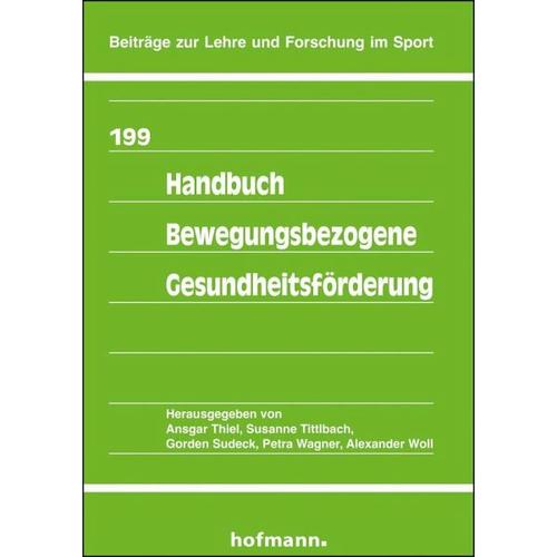 Handbuch Bewegungsbezogene Gesundheitsförderung – Ansgar Herausgegeben:Thiel, Susanne Tittlbach, Gorden Sudeck, Petra Wagner, Alexander Woll