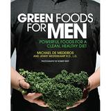 Pre-Owned Green Foods for Men: Powerful Green Foods for a Clean Healthy Diet - Boost Testosterone * Build Muscle * Reduce Stress * Promote Hair Growth * ... * A: Powerful Paperback