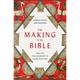 The Making Of The Bible - From The First Fragments To Sacred Scripture - Konrad Schmid, Jens Schröter, Peter Lewis, Gebunden